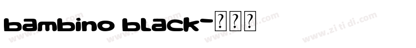 Bambino Black字体转换